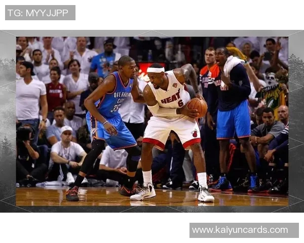 詹姆斯与杜兰特防守表现对比分析后期状态差异显著