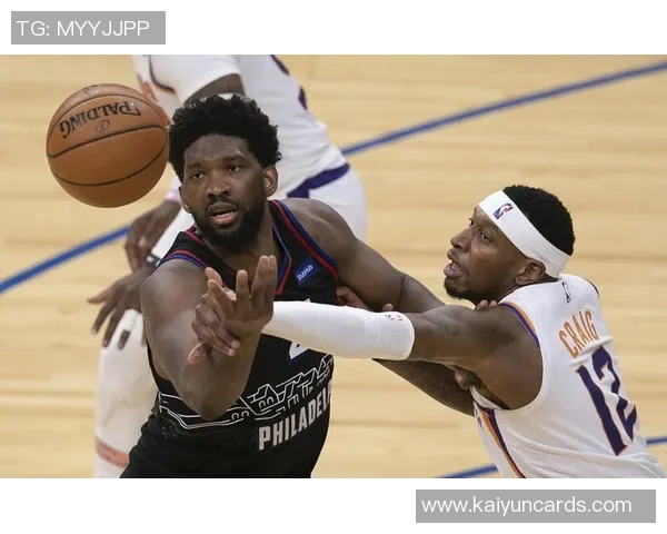 76人主场对决篮网恩比德状态回暖能否助球队再创佳绩